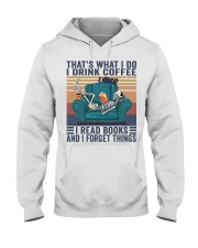 Book That's what I do I drink coffee I read books Hooded Sweatshirt front