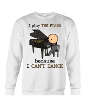 Piano I play the piano because I can't dance Crewneck Sweatshirt tile