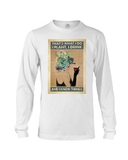 Gardening That's what I do I plant I drink Long Sleeve Tee tile