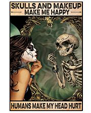 Skulls and Makeup make me happy 24x36 Poster front