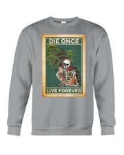 Gardening Die Once Live Forever Crewneck Sweatshirt tile