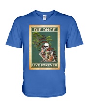 Gardening Die Once Live Forever V-Neck T-Shirt tile