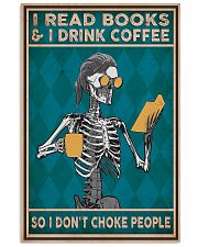 Book I read books I drink so I don't choke people 24x36 Poster front