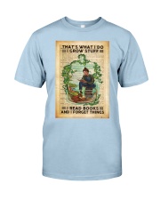 Gardening That's what I do I grow stuff Classic T-Shirt tile