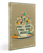 Book First I drink then I read books Gallery Wrapped Canvas Prints tile