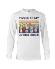 Gardening Yippe Ki Yay Long Sleeve Tee tile
