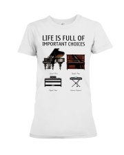 Piano Life Is Full Of Important Choices Premium Fit Ladies Tee tile