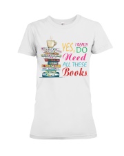 Book Yes I do need all these books Premium Fit Ladies Tee tile