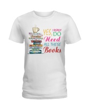 Book Yes I do need all these books Ladies T-Shirt tile