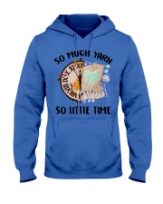 Knitting So much yarn So little time Hooded Sweatshirt tile