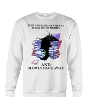 Book Just pour me my coffee hand me my books Crewneck Sweatshirt tile