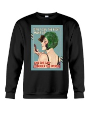 Make177 Give A Girl The Right Makeup Crewneck Sweatshirt tile