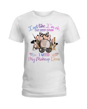 Makeup I need my makeup done Ladies T-Shirt tile