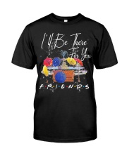 I'LL BE THERE FOR YOU-FRIENDS Classic T-Shirt thumbnail