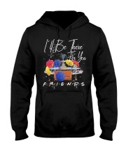 I'LL BE THERE FOR YOU-FRIENDS Hooded Sweatshirt thumbnail