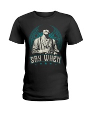Say When Ladies T-Shirt thumbnail