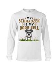 My Schnauzer Is My Door Bell Long Sleeve Tee thumbnail