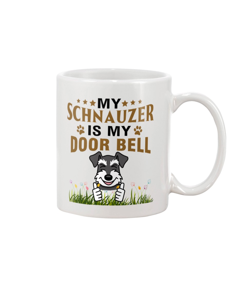 My Schnauzer Is My Door Bell Mug