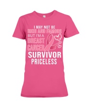 I may not be rich and famous but I'm a breast cancer survivor priceless Premium Fit Ladies Tee tile