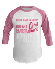I may not be rich and famous but I'm a breast cancer survivor priceless Baseball Tee tile