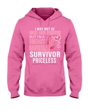 I may not be rich and famous but I'm a breast cancer survivor priceless Hooded Sweatshirt tile