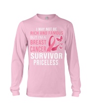 I may not be rich and famous but I'm a breast cancer survivor priceless Long Sleeve Tee tile