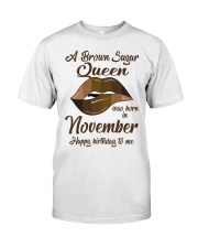 November Queen Happy birthday design printed Classic T-Shirt front
