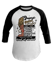 June queen i am magnetic loving caring sensitive subtle once in a lifetime kinol of woman Baseball Tee tile