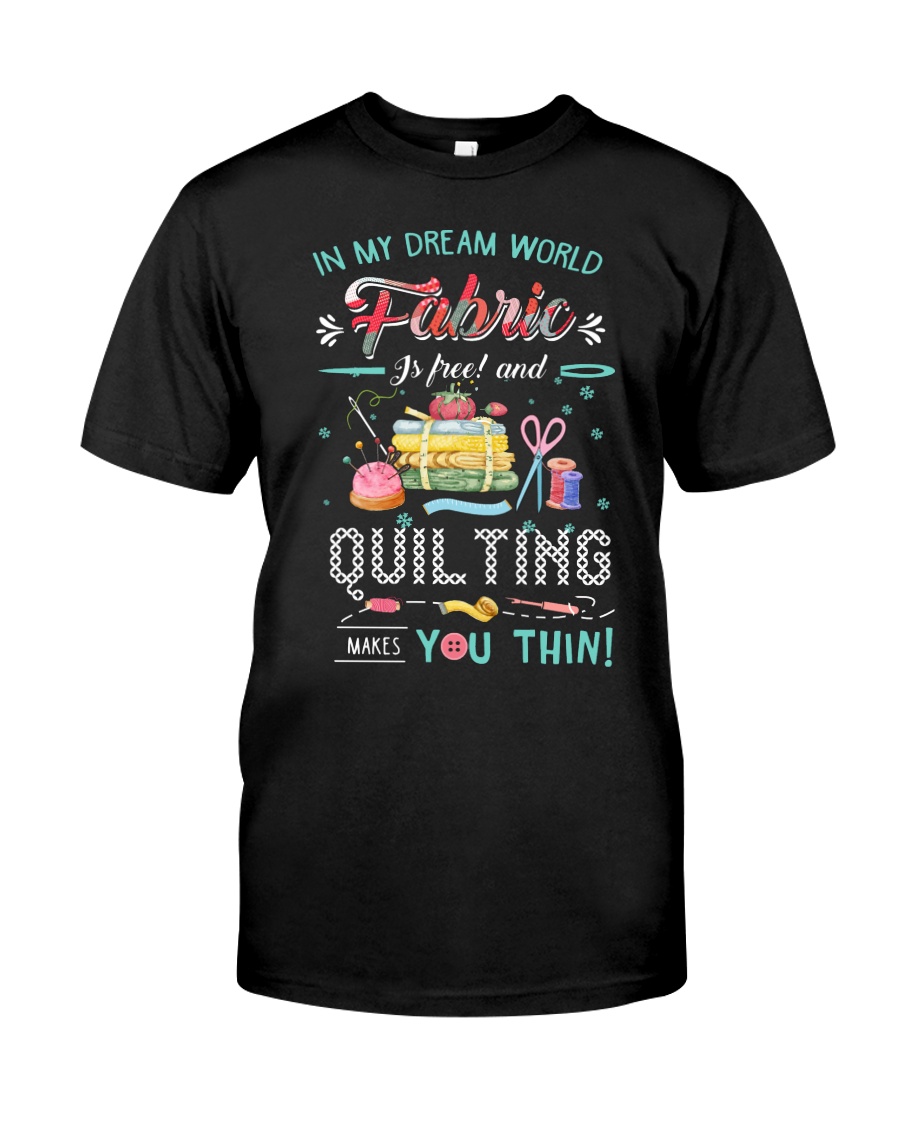 Quilting In My Dream Classic T-Shirt