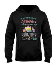 Quilting In My Dream Hooded Sweatshirt thumbnail