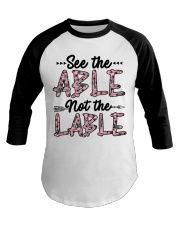 See The Able Not The Lable Baseball Tee thumbnail