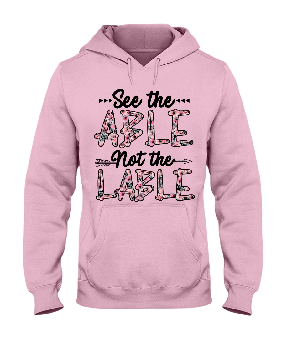 See The Able Not The Lable Hooded Sweatshirt
