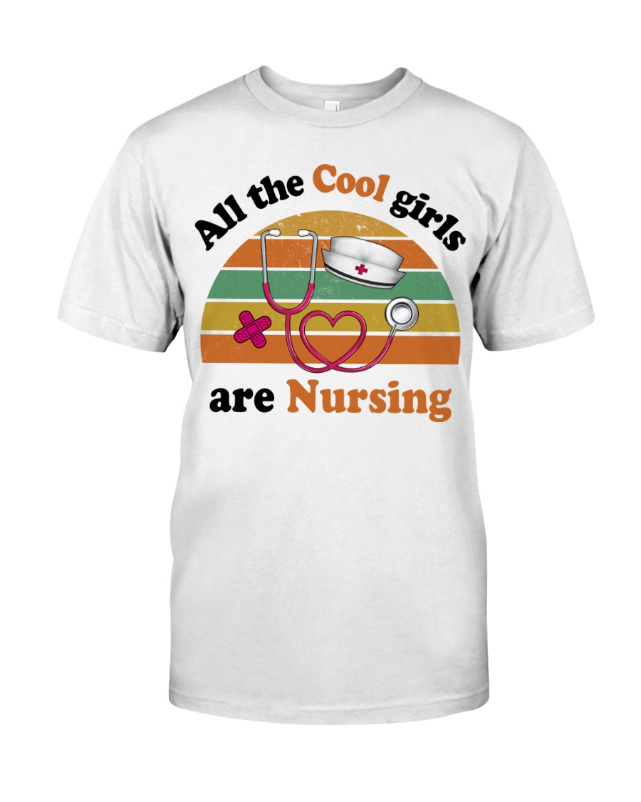 Cool Girls Are Nursing Classic T-Shirt