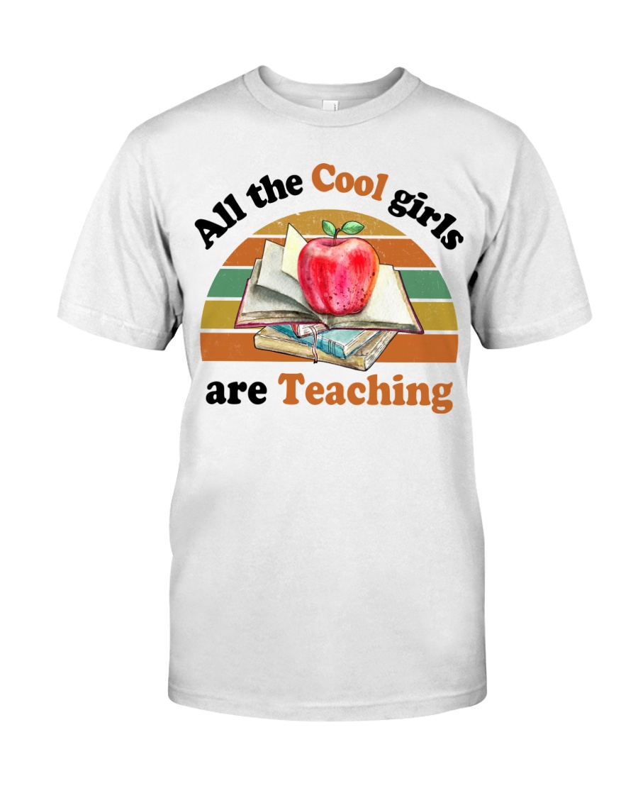 Cool Girls Are Teaching Classic T-Shirt