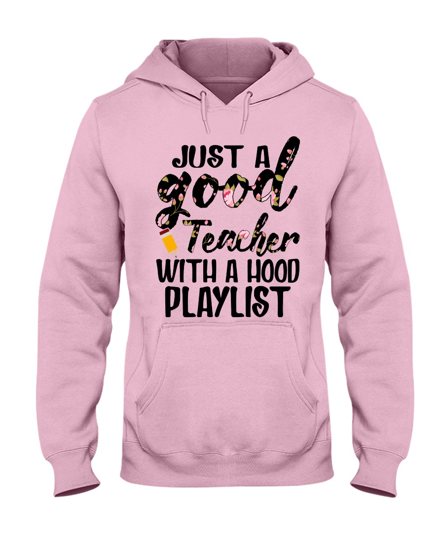 Just a good Teacher with a hood playlist Hooded Sweatshirt