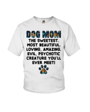 Dog Mom The Sweetest Most Beautiful Youth T-Shirt thumbnail