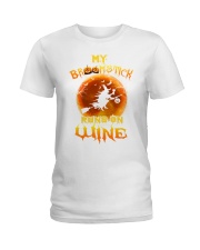 My Broomstick Runs On Wine Ladies T-Shirt thumbnail