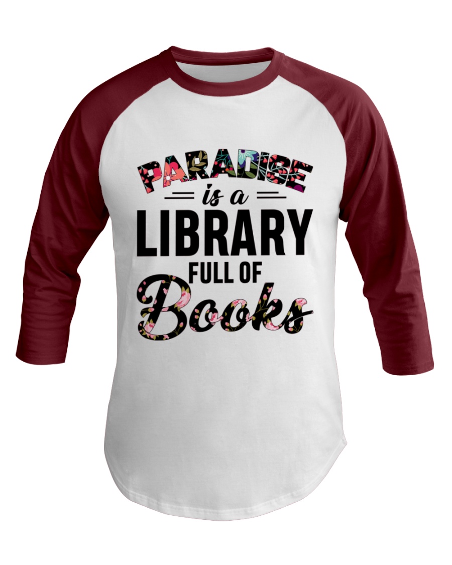 Paradise Is A Library Full Of Books Baseball Tee
