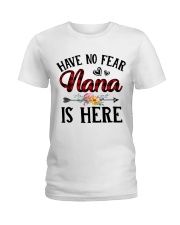 Have No Fear Nana Is Here Ladies T-Shirt thumbnail