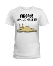 Friday Yay We Made It Ladies T-Shirt thumbnail