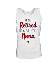 Im Not Retired Im A Full Time Nana Unisex Tank thumbnail