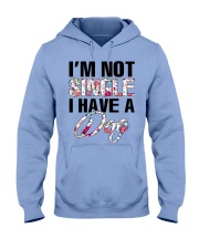 I'm not single I have a dog Hooded Sweatshirt front