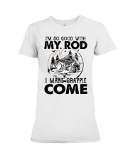 I make crappie come Premium Fit Ladies Tee thumbnail