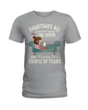 Sometimes all I need are laying on the couch Ladies T-Shirt thumbnail