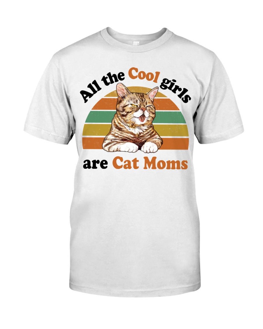 Cool Girls Are Cat Moms Classic T-Shirt