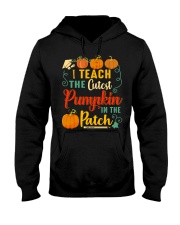 I Teach The Cutest Pumpkin In The Patch Hooded Sweatshirt thumbnail