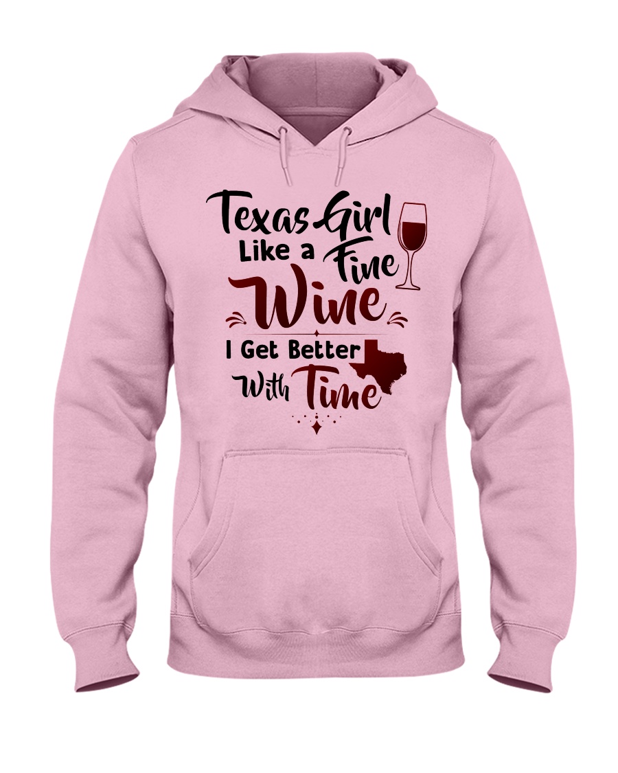 Texas girl like a fine wine Hooded Sweatshirt