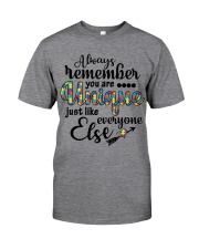 You Are Unique Just Like Everyone Else Classic T-Shirt front