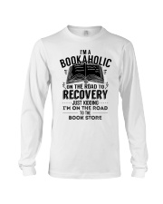 Im A Bookaholic On The Road To Recovery Long Sleeve Tee thumbnail