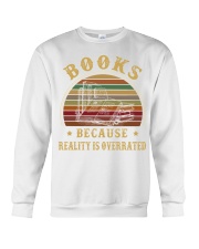 Books because reality is overrated Crewneck Sweatshirt thumbnail